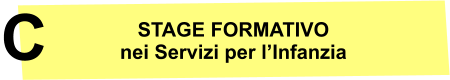 STAGE FORMATIVO nei Servizi per lInfanzia C