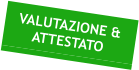 VALUTAZIONE & ATTESTATO