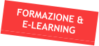 FORMAZIONE & E-LEARNING