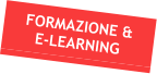 FORMAZIONE & E-LEARNING