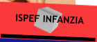 ISPEF INFANZIA