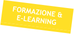 FORMAZIONE & E-LEARNING