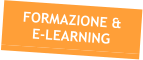 FORMAZIONE & E-LEARNING
