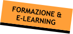 FORMAZIONE & E-LEARNING