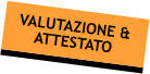 VALUTAZIONE & ATTESTATO