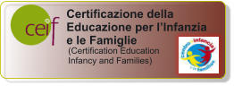 Certificazione della Educazione per lInfanzia e le Famiglie  (Certification Education  Infancy and Families)