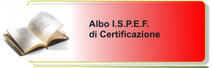 Albo I.S.P.E.F. di Certificazione